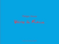 Philippe Dumas - Vivre la France.