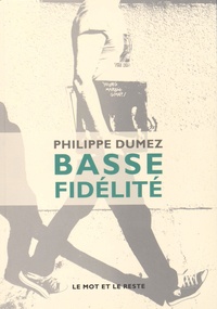 Philippe Dumez - Basse fidélité.