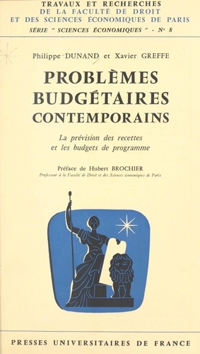 Problèmes budgétaires contemporains. La prévision des recettes et les budgets de programme