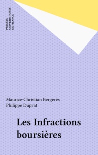 Philippe Duprat et Maurice-Christian Bergerès - Les infractions boursières.