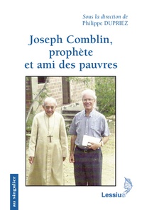 Philippe Dupriez - Joseph Comblin, prophète et ami des pauvres.