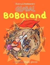 Philippe Dupuy et Charles Berberian - Bienvenue à Boboland (Tome 2) - Global Boboland.