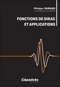 Fonctions de Dirac et applications