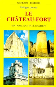 Philippe Durand - Le château-fort.