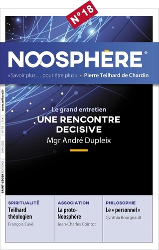Noosphère N° 18, juin 2022 Une rencontre décisive. Mgr André Dupleix