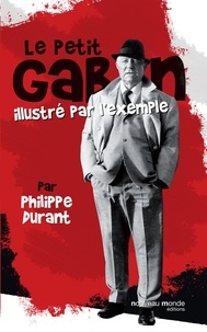 Philippe Durant - Le petit Gabin illustré par l'exemple.
