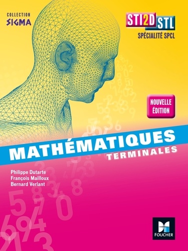 Philippe Dutarte et François Mailloux - Mathématiques Tle STI2ED et STL.
