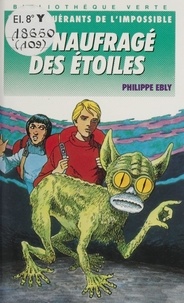 Philippe Ebly - Le Naufragé des étoiles.