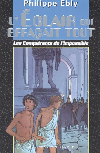 Les Conquérants De Limpossible Tome 1 Leclair Qui Effaçait Tout - 