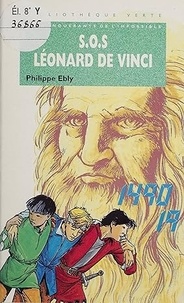 Philippe Ebly - Les Conquérants de l'Impossible Tome 6 : S.O.S. Léonard de Vinci.