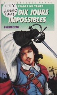 Philippe Ebly - Les Dix jours impossibles.