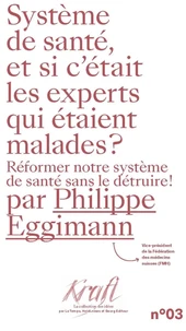 Système de santé, et si c'était les experts qui étaient malades ?