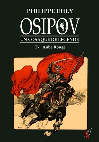 Osipov, un cosaque de légende Tome 7 Aube Rouge