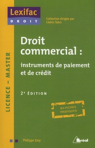 Philippe Emy - Droit commercial - Instruments de paiement et de crédit.