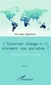 Philippe Engelhard - Internet change-t-il vraiment nos sociétés ? - Techniques, cultures et sociétés.