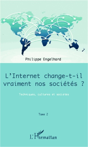 Internet change-t-il vraiment nos sociétés ?. Techniques, cultures et sociétés - Occasion