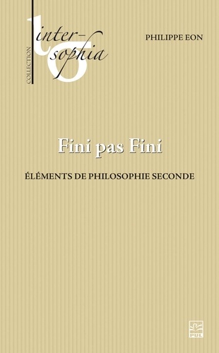 Philippe Eon - Fini pas fini - Eléments de philosophie. Seconde.
