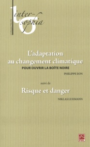 Ladaptation au changement climatique - Pour ouvrir la boîte noire suivi de Risque et danger.pdf