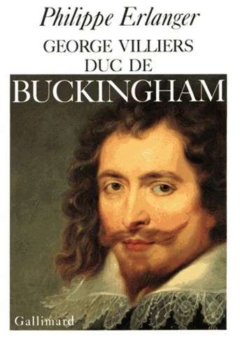 Georges Villiers Duc de Buckingham