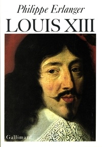 Philippe Erlanger - Louis XIII.