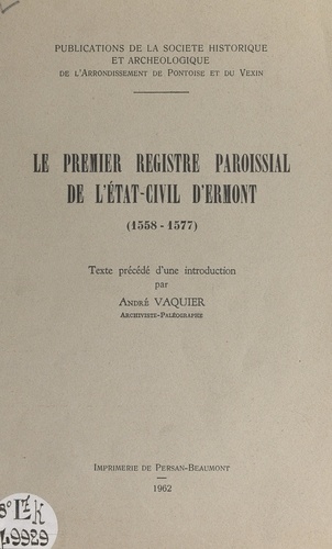 Le premier registre paroissial de l'état-civil d'Ermont (1558-1577)