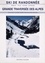 Grande traversée des Alpes. 11 raids de ski alpinisme en France, italie, Suisse et Autriche