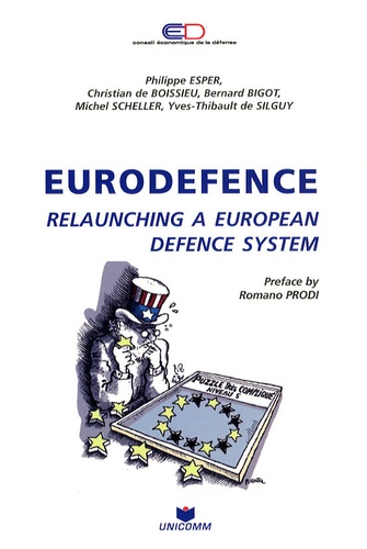 Philippe Esper et Bernard Bigot - Eurodefence - Relaunching a European defence system.