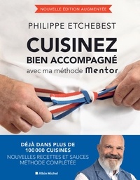 Philippe Etchebest - Cuisinez bien accompagné avec ma méthode Mentor.