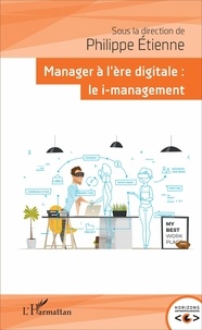 Philippe Etienne - Manager à l'ère digitale : le i-management.