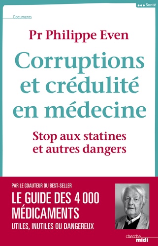 Corruption et crédulité en médecine. Stop aux statines et autres dangers