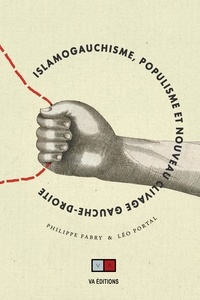 Philippe Fabry et Léo Portal - Islamogauchisme, populisme et nouveau clivage gauche-droite.
