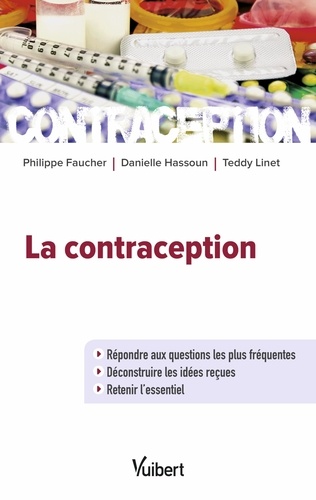 Philippe Faucher et Danielle Hassoun - La contraception.