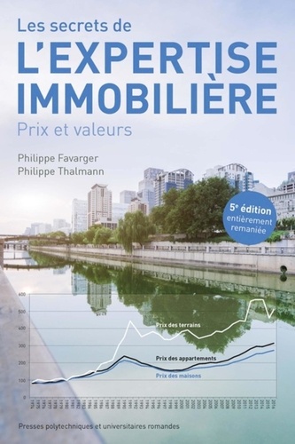 Les secrets de l'expertise immobilière. Prix et valeurs 5e édition revue et augmentée