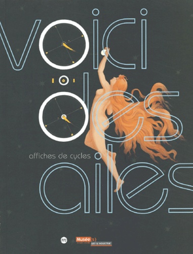 Philippe Favier - Voici Des Ailes. Affiches De Cycles, Avec Cd.