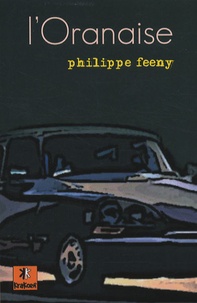 Philippe Feeny - L'Oranaise.