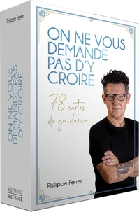 On ne vous demande pas d'y croire