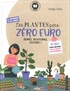 Philippe Ferret - Des plantes pour zéro euro - Semez, bouturez, divisez !.