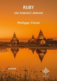 Philippe Fiévet - Ruby - Une romance birmane.