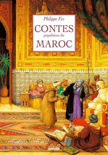 Philippe Fix - Contes populaires du Maroc.