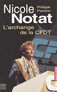 Philippe Flandrin - Nicole Notat - L'archange de la CFDT.