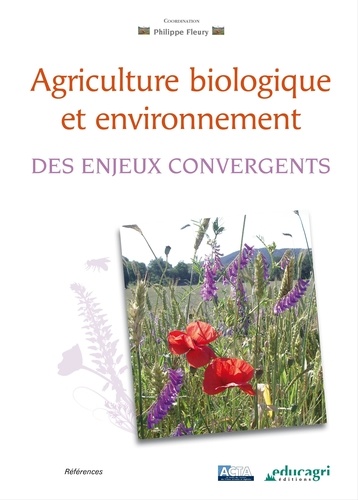 Agriculture biologique et environnement. Des enjeux convergents