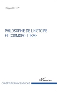 Philippe Fleury - Philosophie de l'histoire et cosmopolitisme.