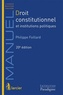 Philippe Foillard - Droit constitutionnel et institutions politiques.