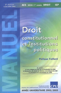 Philippe Foillard - Droit Constitutionnel Et Institutions Politiques. 8eme Edition.
