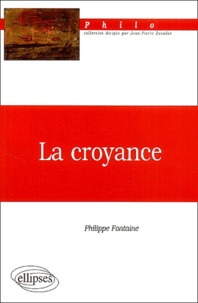 Philippe Fontaine - La croyance.
