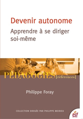 Devenir autonome. Apprendre à se diriger soi-même