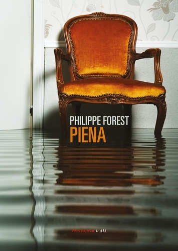 Philippe Forest - Piena.