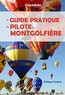 Philippe Foubert - Le guide pratique du pilote de montgolfière.