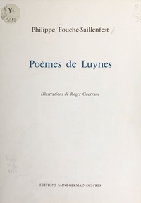Philippe Fouché-Saillenfest - Poèmes de Luynes.