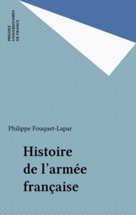 Philippe Fouquet-Lapar - Histoire de l'armée française.